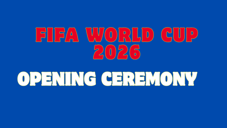 FIFA World Cup 2026 Opening Ceremony Time Table and Performers